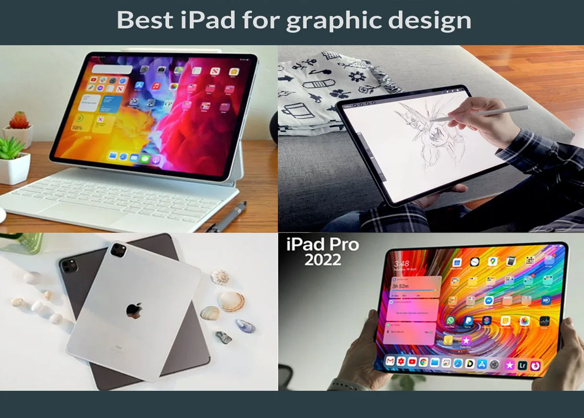Best iPad For Graphic Design, iPad Pro 2022